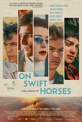水果派官方论坛《快马驰情 On Swift Horses》免费在线观看