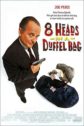 水果派官方论坛《一个布袋八个头 8 Heads in a Duffel Bag》免费在线观看